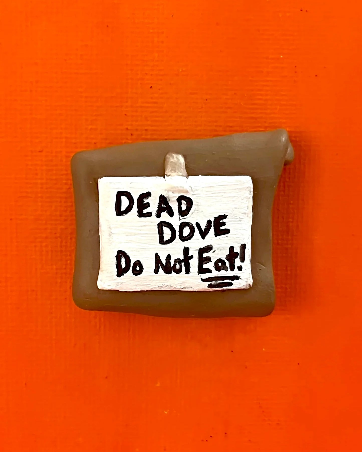 Dead Dove Do Not Eat!